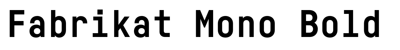 Fabrikat Mono Bold